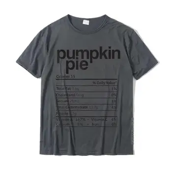 Pumpkin Pie Výživy Fakty Funny Vďakyvzdania Vianočné T-Shirt Populárne Vlastné Top T-Shirts Bavlna Topy & Tees Pre Mužov Dizajn